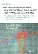 Eine philosophische Reise von der Oberflächenlosigkeit der Atome zur Demokratie