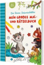 Der kleine Siebenschläfer: Mein großes Mal- und Rätselbuch