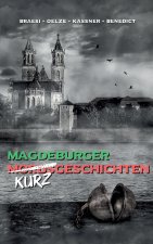 Magdeburger (Mords) Kurzgeschichten finster bis heiter