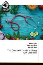 The Complete Guide to Living with Diabetes