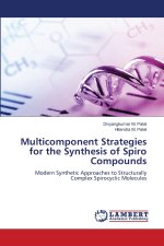 Multicomponent Strategies for the Synthesis of Spiro Compounds