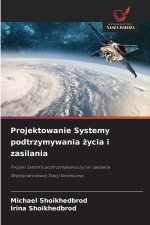 Projektowanie Systemy podtrzymywania życia i zasilania
