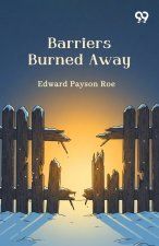 Barriers Burned Away