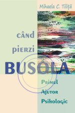 Când pierzi busola