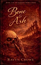 Bone & Ash Book 2