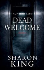 Dead Welcome.