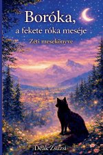 Boróka, a fekete róka meséje (Zéti mesekönyve)