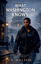 What Washington Knows