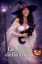 La Magia della Gioia