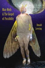 Man-Moth & The Gospel of Possibility