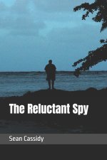 The Reluctant Spy
