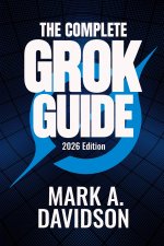 The Complete Grok Guide for Professionals (2026 Edition)