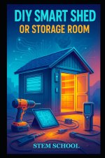 DIY Smart Shed or Storage Room