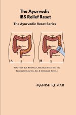 The Ayurvedic IBS Relief Reset
