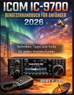 ICOM IC-9700 BENUTZERHANDBUCH FÜR ANFÄNGER 2026