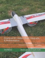 Practical RC Glider Plane Upgrade & Maintenance