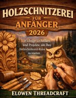 HOLZSCHNITZEREI FÜR ANFÄNGER 2026