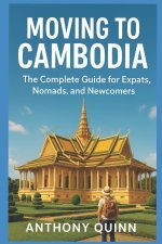 Moving to Cambodia - The Complete Guide for Expats, Nomads, and Newcomers