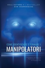 Come Identificare e Fermare i Manipolatori