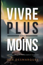 Vivre Plus Avec Moins