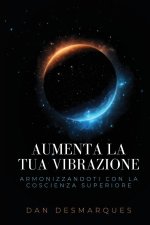 Aumenta La Tua Vibrazione