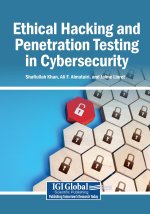 Ethical Hacking and Penetration Testing in Cybersecurity