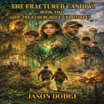 THE FRACTURED CANOPY (Book Two of The Eldergrove Chronicles)