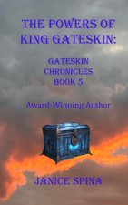 The Powers of King Gateskin