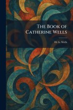 The Book of Catherine Wells