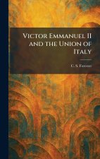 Victor Emmanuel II and the Union of Italy