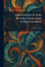Daughter of the Revolution and Other Stories