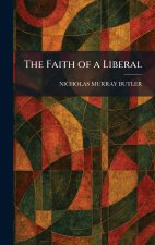 The Faith of a Liberal