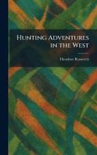 Hunting Adventures in the West