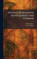 Novalis Dokumente Seines Lebens Und Sterbens