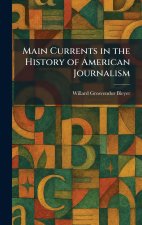 Main Currents in the History of American Journalism