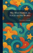 Pee-Wee Harris as Food as His Word