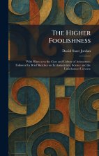The Higher Foolishness