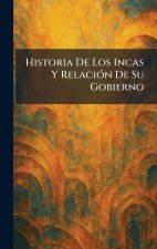Historia De Los Incas Y RelaciÃ³n De Su Gobierno