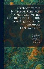A Report of the National Research Council Committee on the Construction and Equipment of Chemical Laboratories
