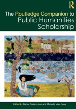 The Routledge Companion to Public Humanities Scholarship