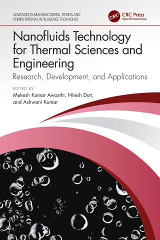 Nanofluids Technology for Thermal Sciences and Engineering