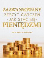 Zaawansowany zeszyt ćwiczeń „Jak stać się pieniędzmi
