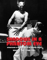 SHADOWS IN A PHANTOM EYE, VOLUME 5 (1920-1921)