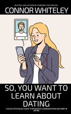 So, You Want to Learn About Dating