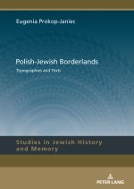 Polish-Jewish Borderlands; Topographies and Texts