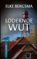 Lodernde Wut