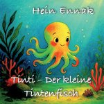 Tinti, der kleine Tintenfisch