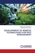 DEVELOPMENT OF ROBOTIC TECHNOLOGIES FOR PEST MANAGEMENT