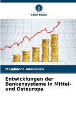 Entwicklungen der Bankensysteme in Mittel- und Osteuropa