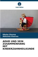 ADHD UND SEIN ZUSAMMENHANG MIT KINDERZAHNHEILKUNDE